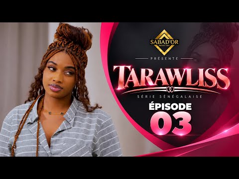 Série - Tarawliss episode 3