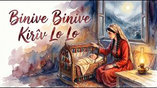 Dilbirîn Botî – “Binive Binive Kirîv Lo Lo” (Kurdish Lullaby)