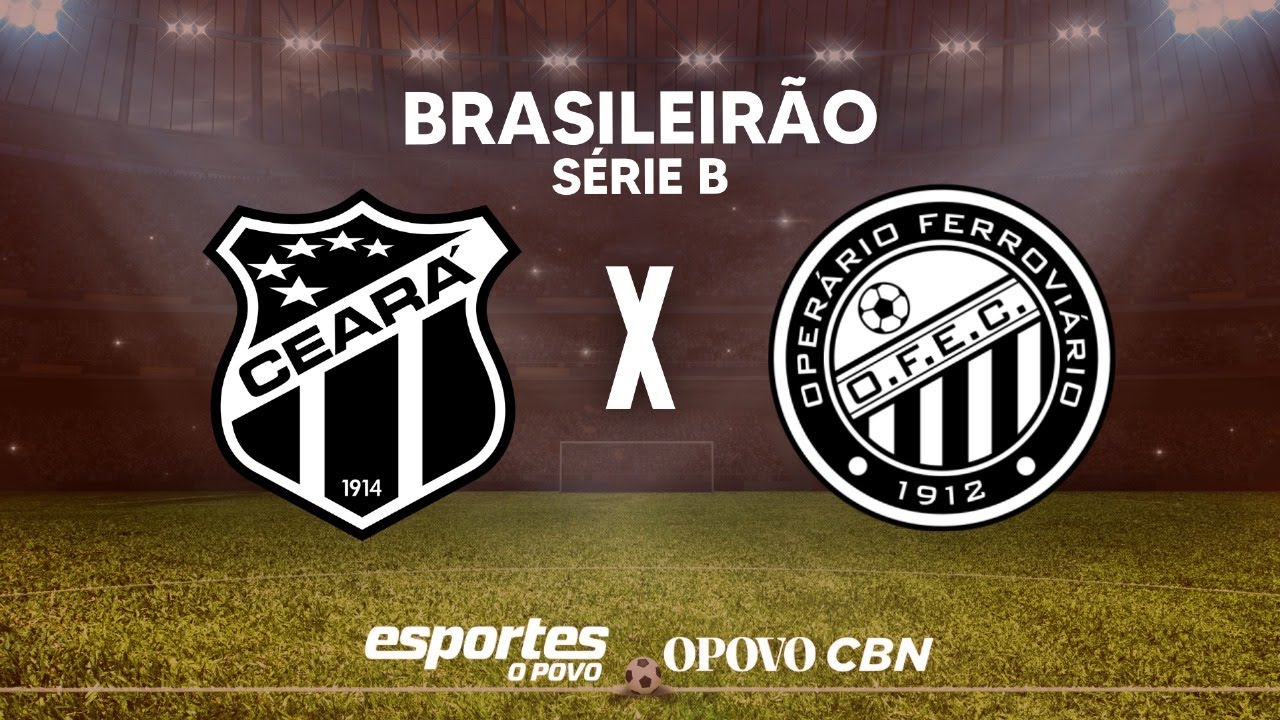 CEARÁ X OPERÁRIO - AO VIVO | BRASILEIRÃO SÉRIE B - 25ª RODADA