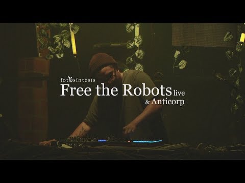 Free the Robots Live & Anticorp @Fotosíntesis