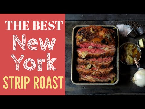 How To Make The Best New York Strip Roast | Foolproof...