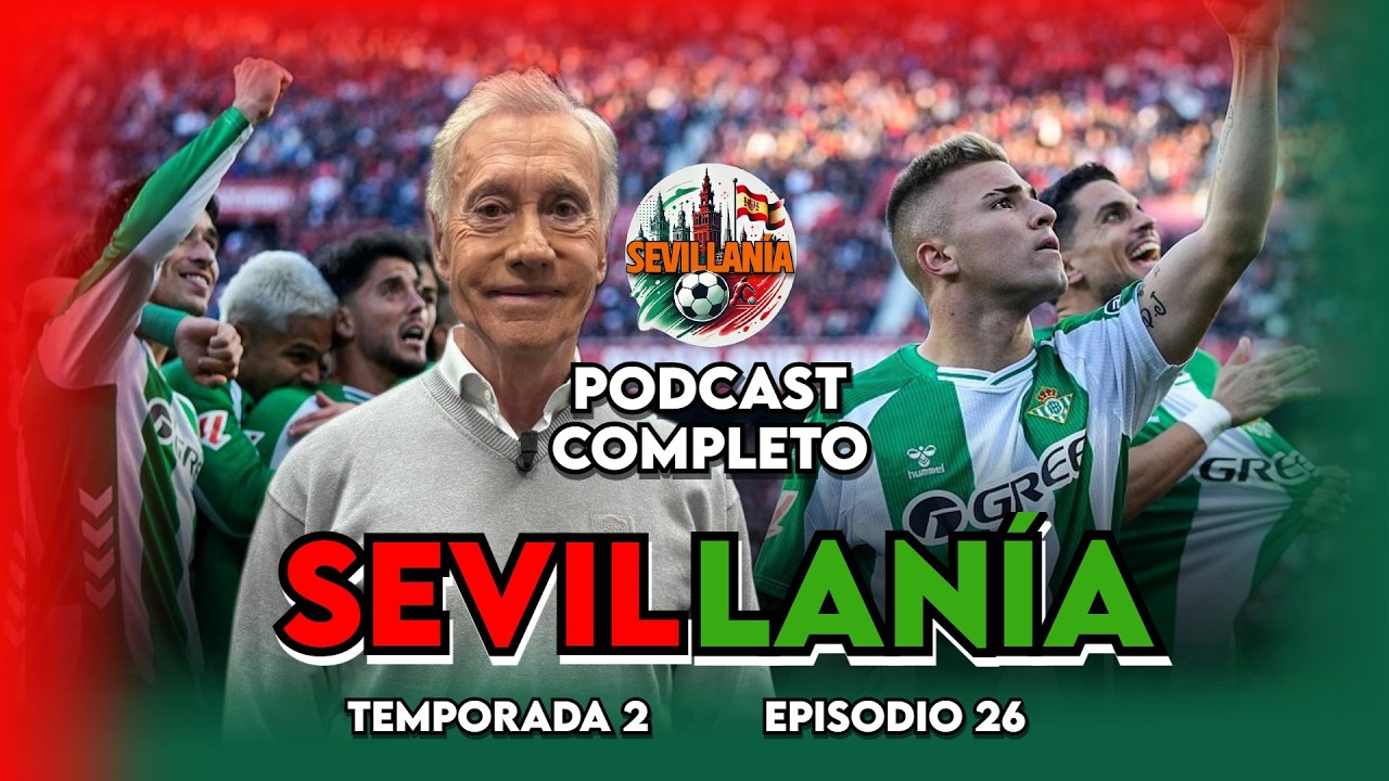🔥"EL SEVILLA TIENE UN GRAN HISTORIAL EN EUROPA PERO AHORA EL BETIS" | SEVILLANÍA' CON ALMANSA | EP26