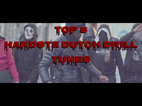DUTCH DRILL:  TOP 5 Hardste Drill Tunes !