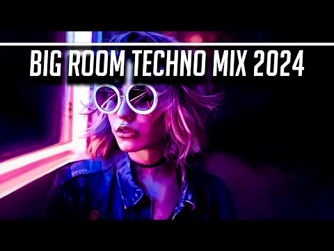 Big Room Techno Mix 2024 - Big Room / Techno / Melodic Techno / Hard Techno