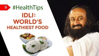 Idli Is One Of The Healthiest Food In The World | Health Tips By Gurudev