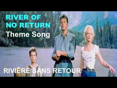 Western+Music: River of no Return/ Theme Song- Rivière sans retour (En/Fr Lyrics)
