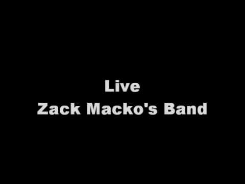 Live by Zack macko's Band