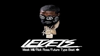 Meek Mill || Rick Ross || Future Type Beat - "Levels" [Prod. By AC3Beats]