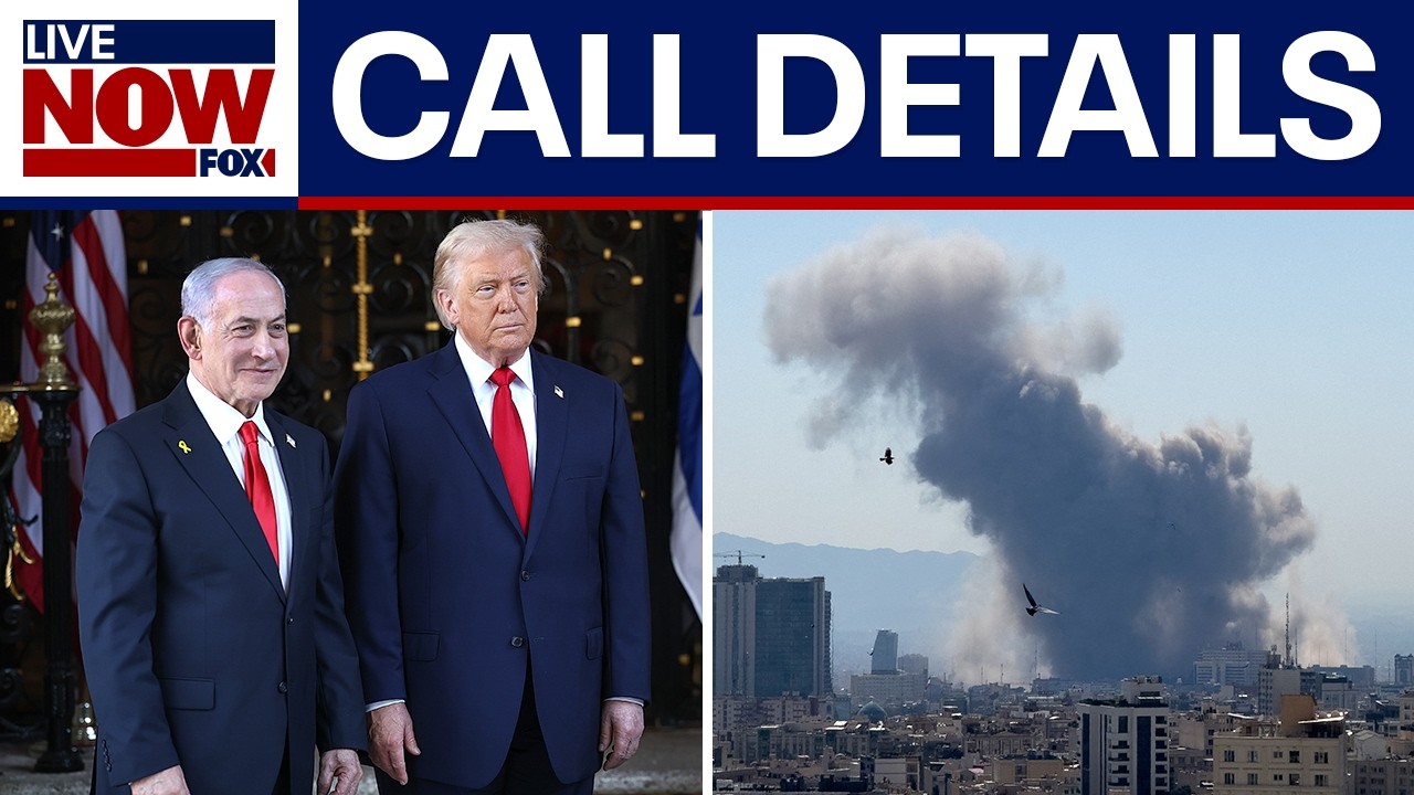 Details on Trump-Netanyahu call ahead of Iran strikes