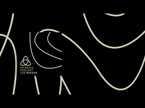Intaresu Podcast 538 - Ruisuk