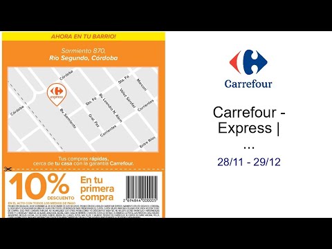 Carrefour - Express | Sarmiento 870 Córdoba  28/11 - 29/12