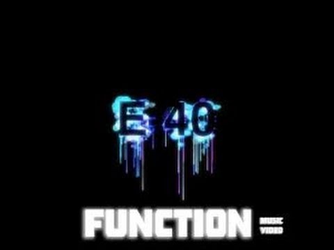 E-40:Function Ft Skillz Tha Magnificent,S.Passion,Lil-L & Traemayne Brown (W D/L Link)