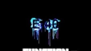 E-40:Function Ft Skillz Tha Magnificent,S.Passion,Lil-L & Traemayne Brown (W D/L Link)