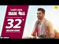 Saade Aala Full Song Sharry Mann Mista Baaz Punjabi Song Ishtar Punjabi