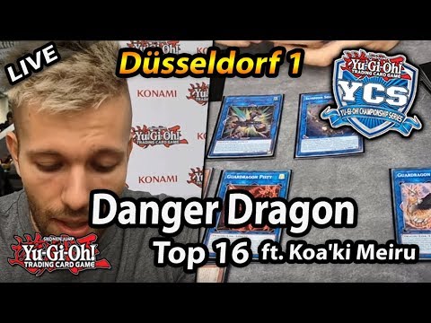 Danger! Dragons (& Koa'ki Meiru COMBO) | Top 16 YCS Düsseldorf 2019