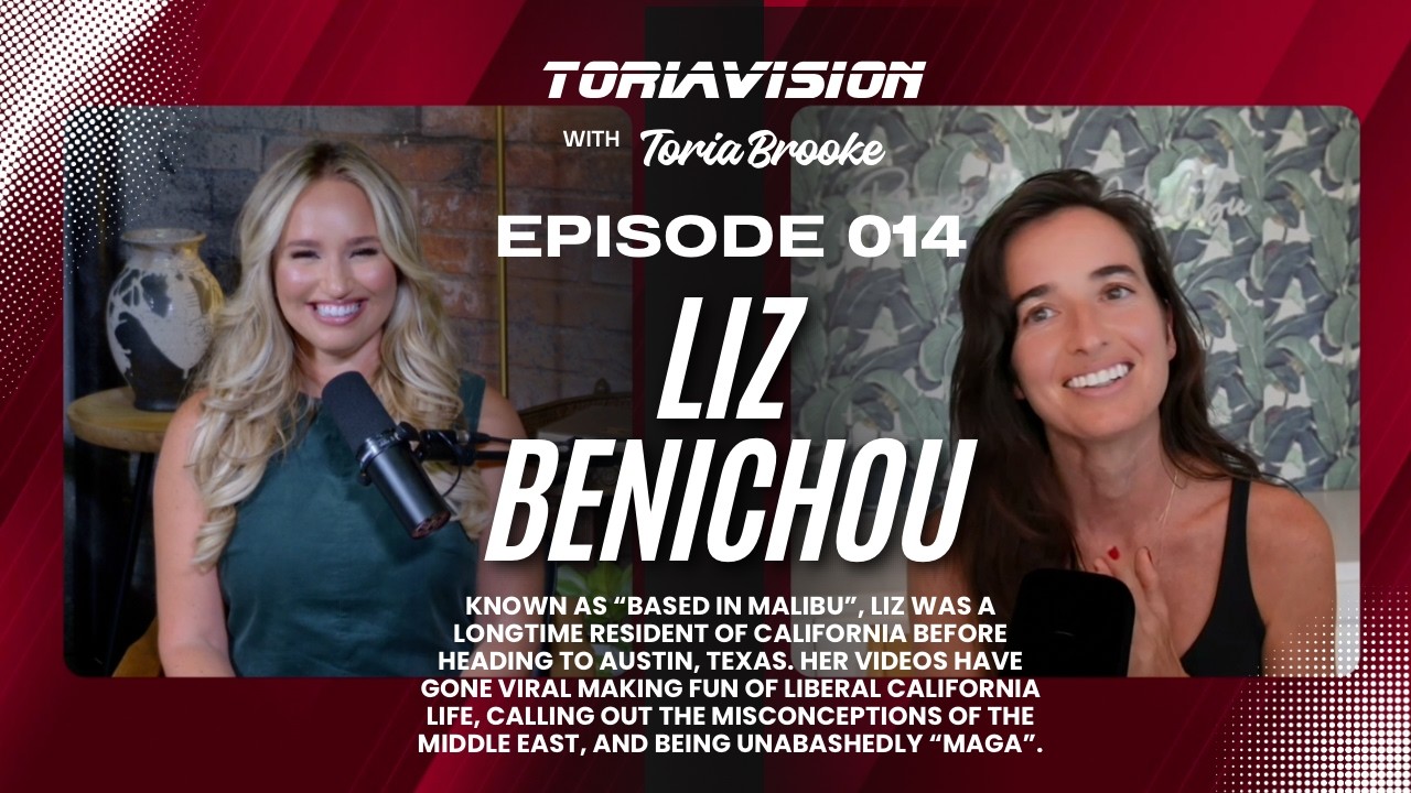 Toriavision with Toria Brooke EP: 014 Liz Benichou "Based In Malibu"