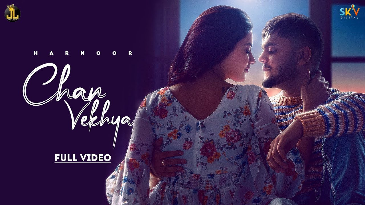 CHAN VEKHYA LYRICS - HARNOOR - PUNJABI SONG