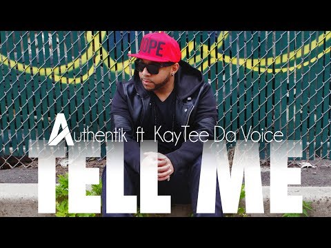 Authentik - TELL ME ft KayTee Da Voice