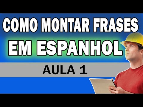 CLASS 1 - HOW TO FORM SENTENCES IN SPANISH [UNDERSTAND THE ARCHITECTURE OF SENTENCES]