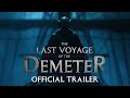 The Last Voyage of the Demeter | Official Trailer