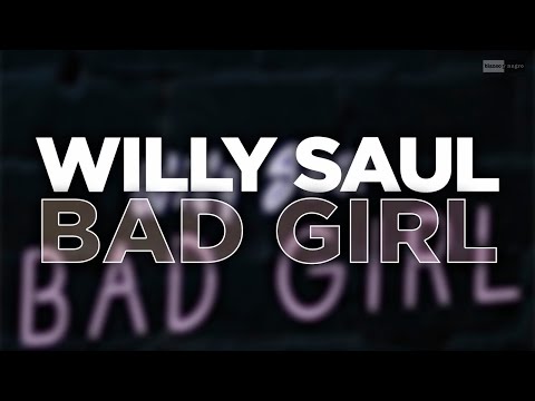 Willy Saul - Bad Girl (Official Audio) #dance #dancemusic