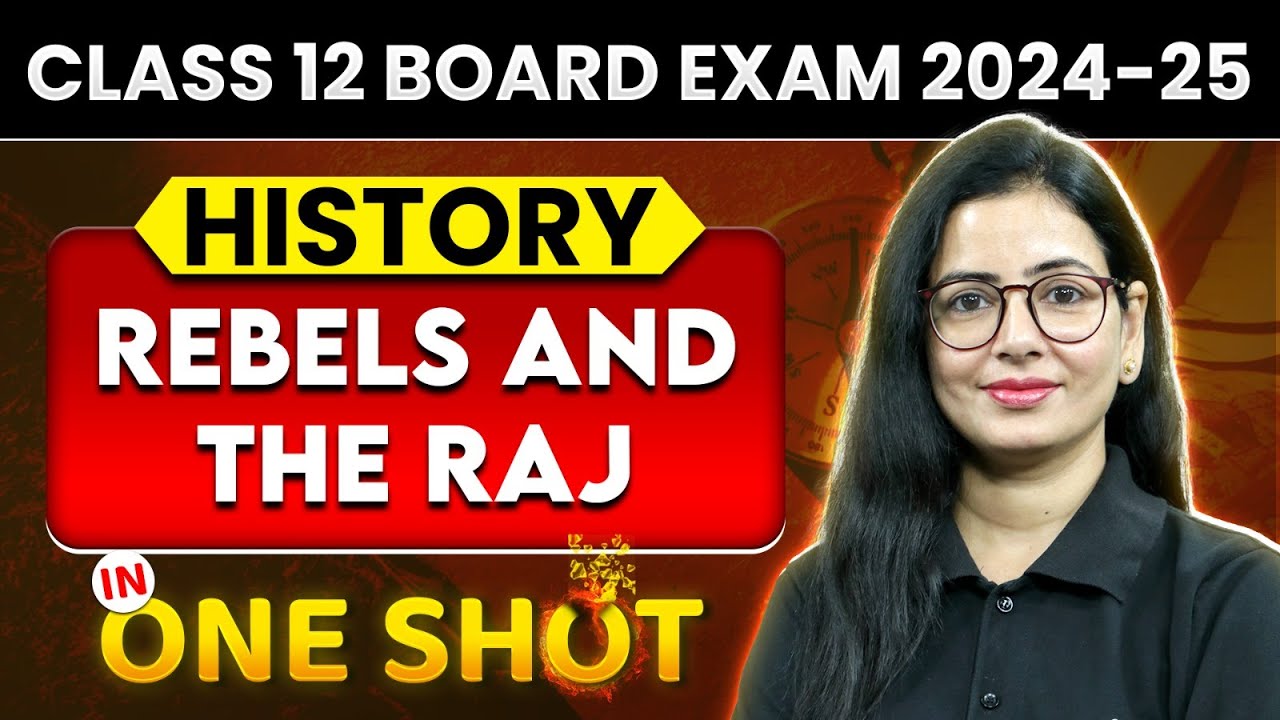 Rebels and the Raj Class 12 One Shot | Class 12 History Chapter 11 For Board Exam 2025-26