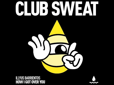 Illyus Barrientos - How I Got Over You (Extended Mix)