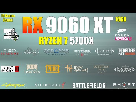 RX 9060 XT 16GB + Ryzen 7 5700X : 18 Games Tested - A Worthy Build?