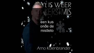 Arno Kolenbrander - 't Is Weer Kerstmis video