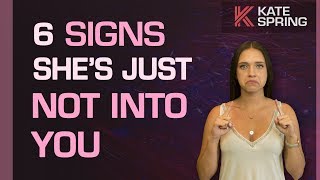 6 Signs She's Not Into You (Abort!)