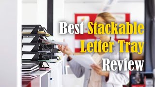 Best Stackable Letter Tray Review - Document Filing Office P