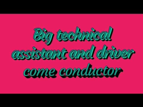 Big technical assistant and driver come conductor