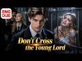 【ENG DUB】 《Don't Cross the Young Lord》 | English dubbing | HD online streaming#drama