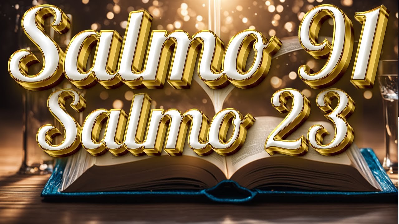 ORACIÓN del DÍA 8 de SEPTIEMBRE - SALMO 91 y SALMO 23 Las dos ORACIONES MÁS PODEROSAS de la BIBLIA 💗