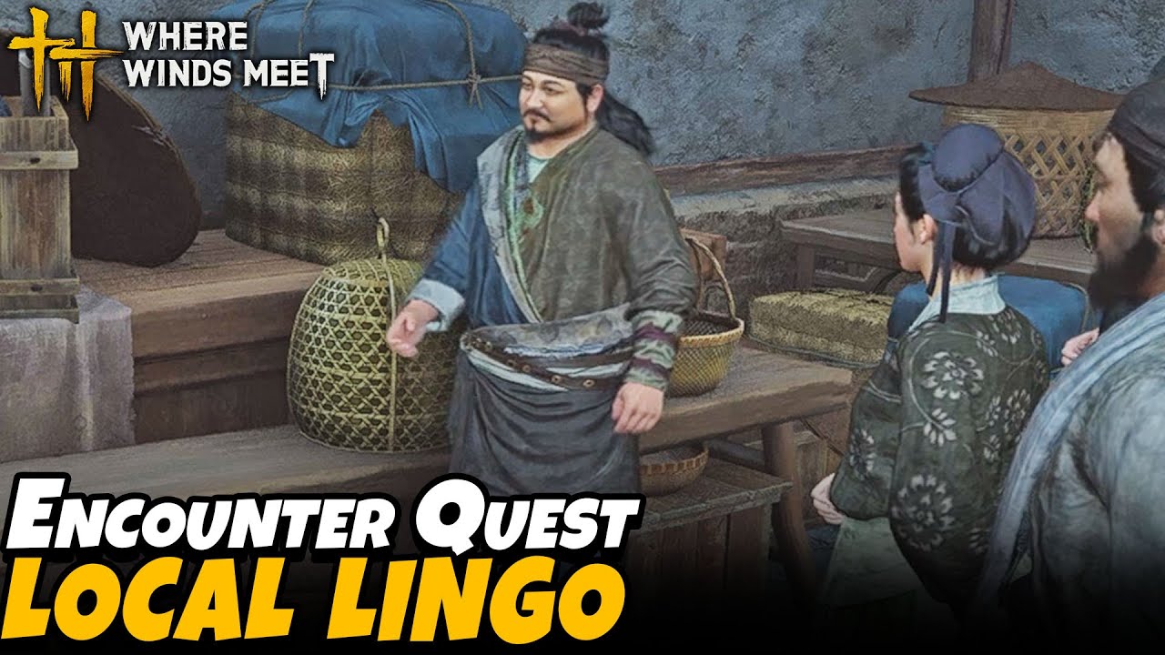 Local Lingo - Encounter Quest (Kaifeng) | Where Winds Meet