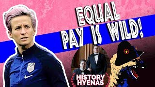 Equal Pay is WILD! | ep 81- History Hyenas