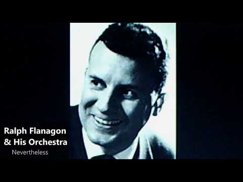 Ralph Flanagan & His Orchestra - Nevertheless (1950)