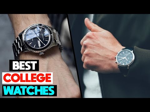 Which is Best Watch For College students? Very Best Watches on 2023