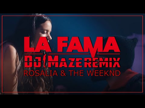 ROSALÍA - LA FAMA ft. The Weeknd prod by DJ MAZE (REMIX)