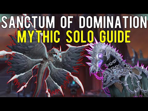Sanctum of Domination Mythic Solo Guide