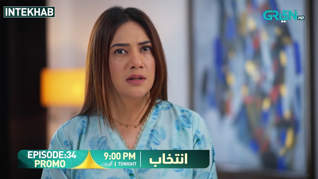 Intekhab Episode 34 Promo | Tonight at 9:00 PM | Sukaina Khan - Fahad Sheikh | Green Entertainment