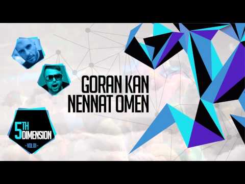 5th Dimension w/ Nennat Omen & Goran Kan