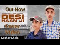 DESI HAAN JI || (OFFICIAL VIDEO) Ndee Kundu,Bintu pabra|| KP Kundu|| New Haryanvi songs,  2021 ||