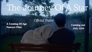 The Journey Of A Star: A Coming Of Age Feature Film Official Trailer