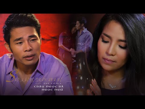 Ngọc Ngữ & Châu Ngọc Hà - Sao Không Thấy Anh Về (Official Music Video)