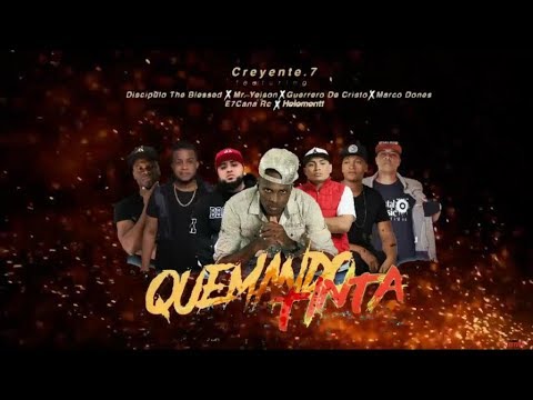 QUEMANDO TINTA - Creyente.7 ❌ Mr yeison ❌ Guerrero DC ❌ Discipulo ❌ Marco dones ❌ E7cana ❌ Helementt
