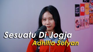 Download lagu Something in Jogja - Adhitia Sofyan (Cover by Keyza) mp3