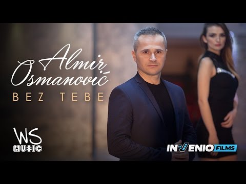 Almir Osmanovic - Bez tebe (Official Video 2017)