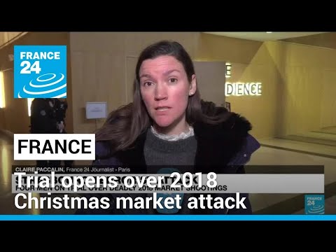 Trial opens in France over 2018 Strasbourg Christmas market attack • FRANCE 24 English