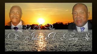 Rest In Peace Mr. Jules A Harvey